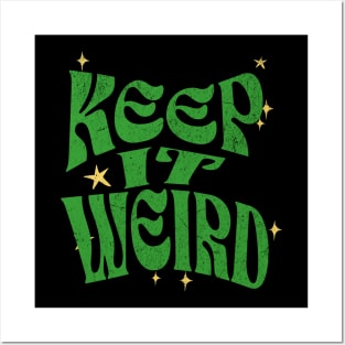 Keep It Weird Posters and Art